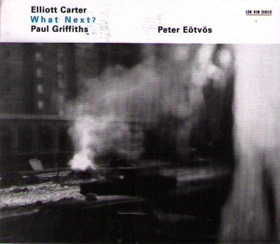 Elliott Carter / What Next? / Asko Concerto