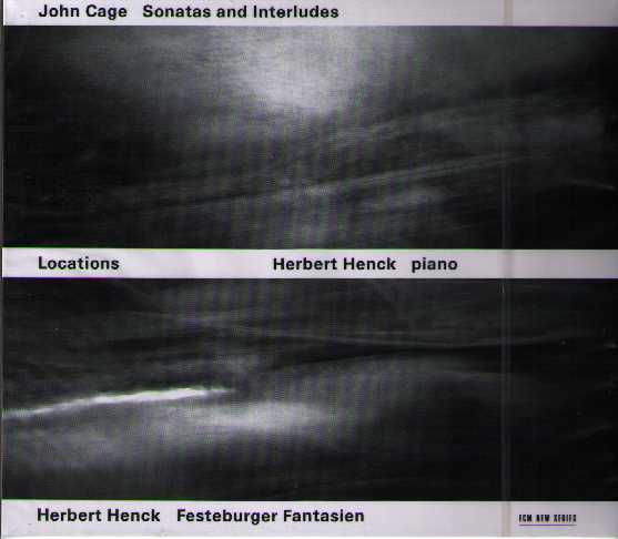 John Cage / Sonatas and Interludes for Prepared Piano // Herbert Henck