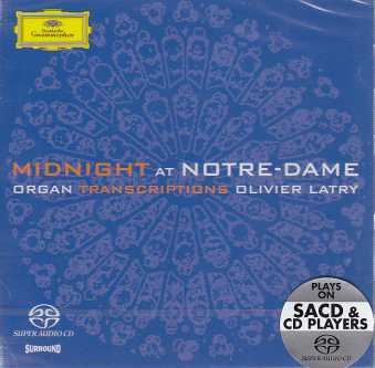 Olivier Latry / Midnight at Notre-Dame / Organ Transcriptions