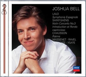 Edouard Lalo / Camille Saint-Saëns / Jules Massenet / Pablo de Sarasate / Ernest Chausson / Eugène Ysaÿe / Maurice Ravel / Works for Violin and Orchestra / Joshua Bell 2CD