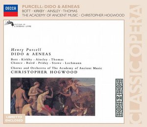 Henry Purcell / Dido and Aeneas / Emma Kirkby / Catherine Bott / Chorus and Orchestra of the Academy of Ancient Music / Christopher Hogwood
