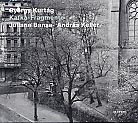 György Kurtág / Kafka Fragmente