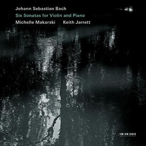 J.S. Bach / Sonatas for Violin and Piano (Complete) // Michelle Makarski / Keith Jarrett