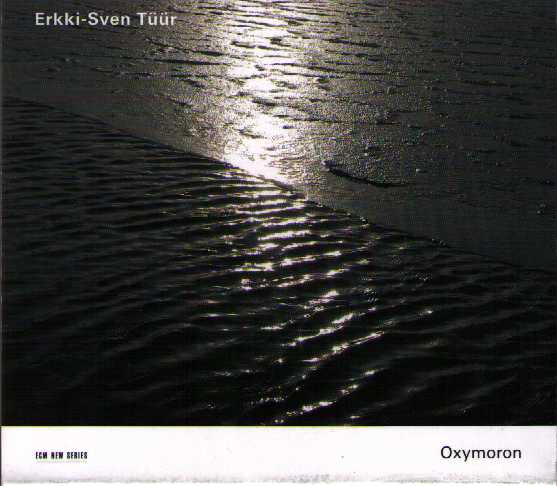 Erkki-Sven Tüür / Oxymoron