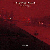 Trio Mediaeval / Folk Songs