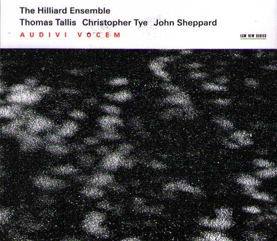 Hilliard Ensemble / Audivi vocem / Thomas Tallis / Christopher Tye / John Sheppard