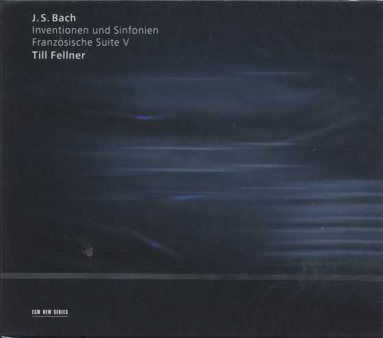 J.S. Bach / Two and Three Part Inventions and Sinfonias  / French Suite no. 5 // Till Fellner