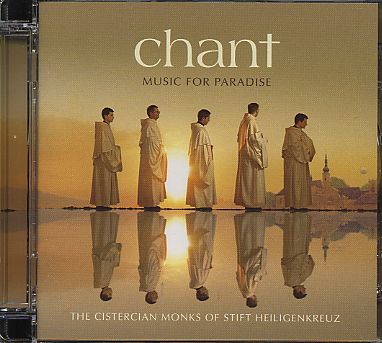 Chant / Music for Paradise / The Cistercian Monks of Stift Heiligenkreuz