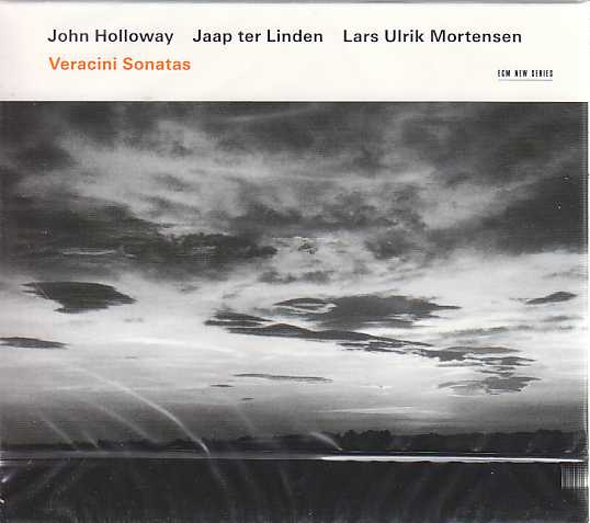 Francesco Veracini / Sonatas / John Holloway / Jaap ter Linden / Lars Ulrik Mortensen