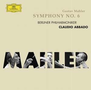 Gustav Mahler / Symphony No. 6 / Berliner Philharmoniker / Claudio Abbado