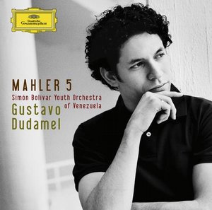 Gustav Mahler / Symphony No. 5 / Simón Bolivar Youth Orchestra / Gustavo Dudamel