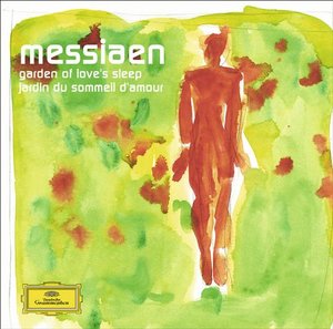 Olivier Messiaen / Garden of Love's Sleep