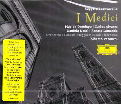 Ruggero Leoncavallo / I Medici / Plácido Domingo / Carlos Álvarez / Daniela Dessì / Renata Lamanda / Orchestra e Coro del Maggio Musicale Fiorentino / Alberto Veronesi
