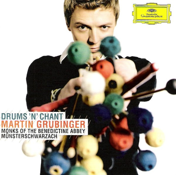 Martin Grubinger / Drums 'n' Chant // Schola Cantorum of the Benedictine Abbey Münsterschwarzach / Albrecht Mayer