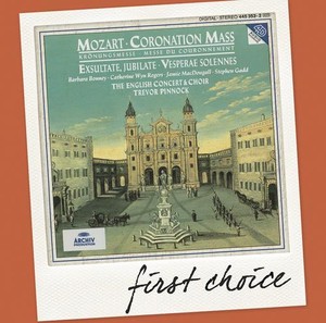W.A. Mozart / Coronation Mass / Exsultate Jubilate / Vesperae solennes de confessore // Barbara Bonney / Catherine Wyn-Rogers / The English Concert / Trevor Pinnock