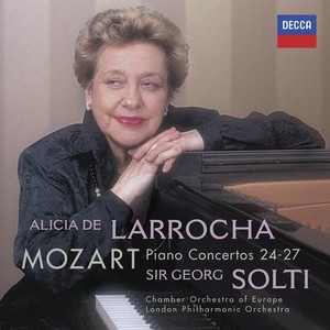 W.A. Mozart / Piano Concertos 24-27 // Alicia de Larrocha / Chamber Orchestra of Europe / London Symphony Orchestra / Sir Georg Solti