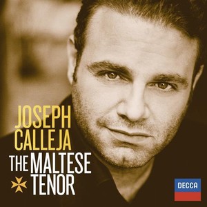 Joseph Calleja / The Maltese Tenor