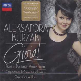 Aleksandra Kurzak / Gioia! // Gioachino Rossini / W.A. Mozart / Johann Strauss II / Gaetano Donizetti / Giacomo Puccini / Giuseppe Verdi