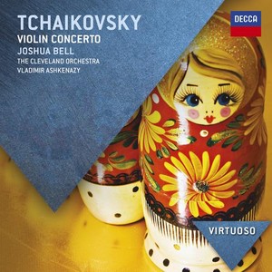 Pyotr Tchaikovsky / Violin Concerto // Joshua Bell / The Cleveland Orchestra / Vladimir Ashkenazy