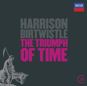 Harrison Birtwistle / The Triumph of Time // BBC Symphony Orchestra / Pierre Boulez / Andrew Davis
