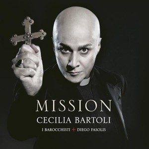 Cecilia Bartoli / Mission // I Barocchisti / Diego Fasolis