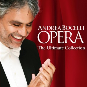 Andrea Bocelli / Opera: The Ultimate Collection