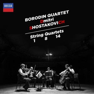 Dmitri Shostakovich / String Quartets 1, 8 & 14 // Borodin Quartet