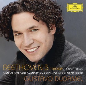 Ludwig van Beethoven / Symphony no. 3 / Overtures // Simón Bolívar Symphony Orchestra of Venezuela / Gustavo Dudamel