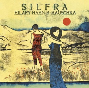 Hilary Hahn & Hauschka / Silfra