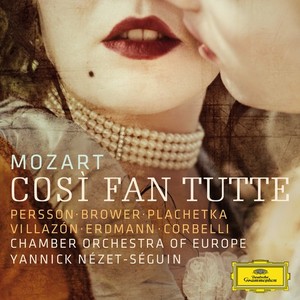 W.A. Mozart / Cosí fan tutte // Miah Persson / Angela Brower / Adam Plachetka / Rolando Villazón / Mojca Erdmann / Alessandro Corbelli / Chamber Orchestra of Europe / Yannick Nézet-Séguin
