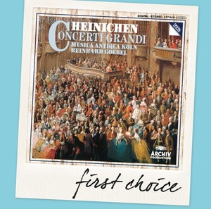 Johann David Heinichen / Concerti Grandi // Musica Antiqua Köln / Reinhard Goebel