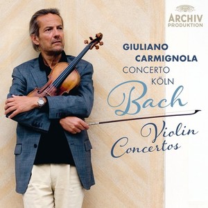 J.S. Bach / Violin Concertos // Concerto Köln / Giuliano Carmignola