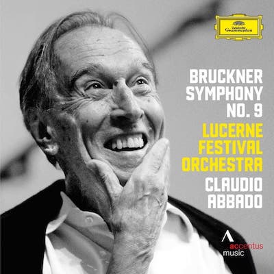 Anton Bruckner / Symphony no. 9 // Lucerne Festival Orchestra / Claudio Abbado