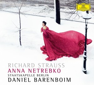 Richard Strauss / Vier letzte Lieder / Ein Heldenleben // Anna Netrebko / Staatskapelle Berlin / Daniel Barenboim