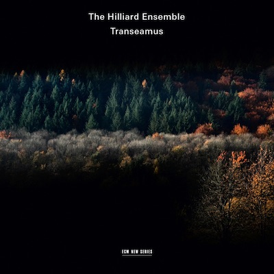 Hilliard Ensemble / Transeamus