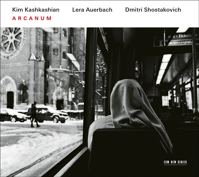 Kim Kashkashian / Arcanum // Dmitri Shostakovich / Lera Auerbach