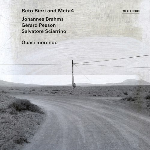 Reto Bieri / Meta4 / Quasi morendo // Salvatore Sciarrino / Johannes Brahms / Gérard Pesson