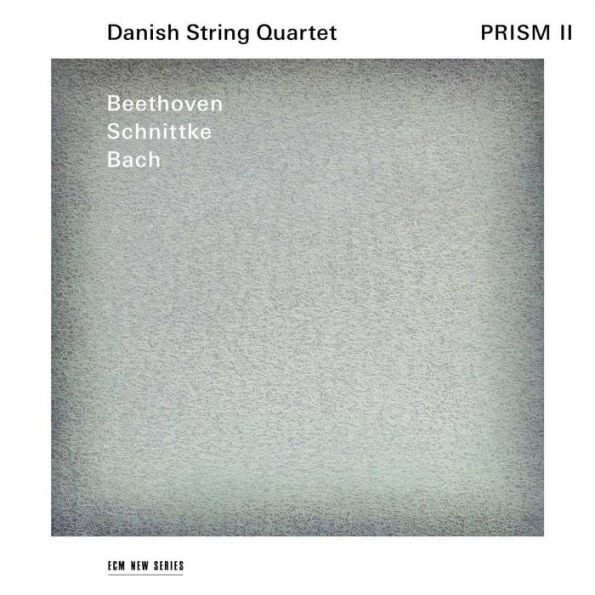 Danish String Quartet / Prism II // Ludwig van Beethoven / Alfred Schnittke / J.S. Bach