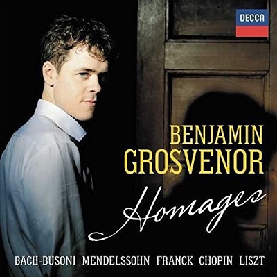 Benjamin Grosvenor / Homages // J.S. Bach / Ferruccio Busoni / Felix Mendelssohn / César Franck / Frédéric Chopin / Franz Liszt