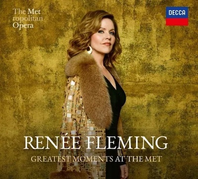 Renée Fleming / Greatest Moments at the MET // W.A. Mozart / Giuseppe Verdi / Richard Strauss / Benjamin Britten / Charles Gounod / Pyotr Tchaikovsky / Jules Massenet / Georg Friedrich Händel