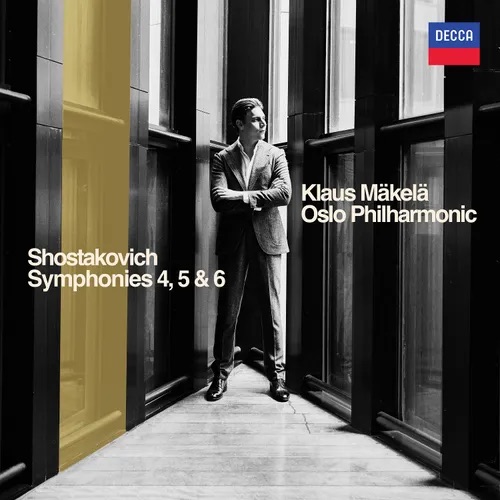Dmitri Shostakovich / Symphonies Nos 4, 5 & 6 // Oslo Philharmonic Orchestra / Klaus Mäkelä