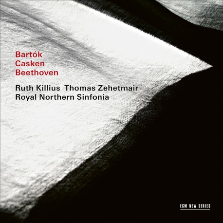 John Casken / Béla Bartók / Ludwig van Beethoven // Ruth Killius / Thomas Zehetmair / Royal Northern Sinfonia