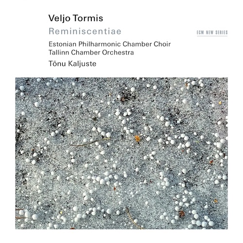 Veljo Tormis / Reminiscentiae // Estonian Philharmonic Chamber Choir / Tallinn Chamber Orchestra / Tônu Kaljuste
