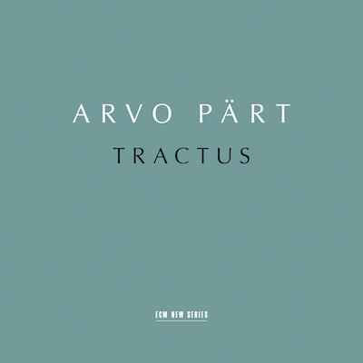 Arvo Pärt / Tractus // Estonian Philharmonic Chamber Choir / Tallinn Chamber Orchestra / Tonu Kaljuste / Maria Listra