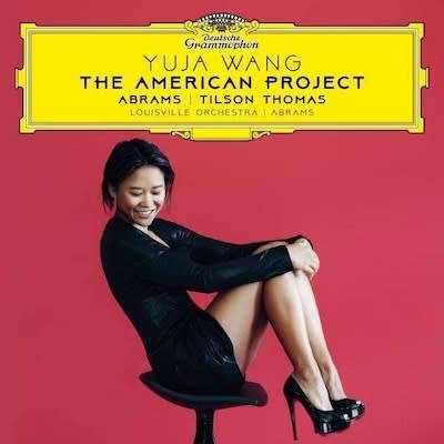 Yuja Wang / The American Project // Teddy Abrams / Michael Tilson Thomas