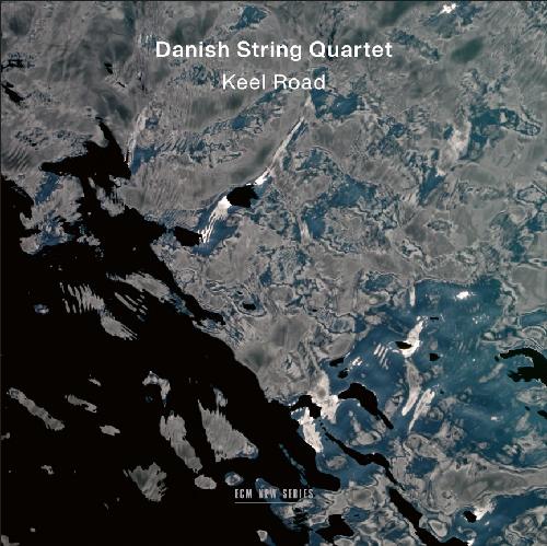 Danish String Quartet / Keel Road // Turlough O'Carolan / Rune Tonsgaard Sørensen / Fredrik Schøyen Sjölin