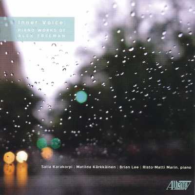 Alex Freeman / Inner Voice: Piano Works // Salla Karakorpi / Risto-Matti Marin / Matilda Kärkkäinen / Brian Lee