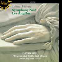 Louis Vierne / Symphony No 2 / Les Angélus / David Hill / Westminster Cathedral Organ / Gordon Jones