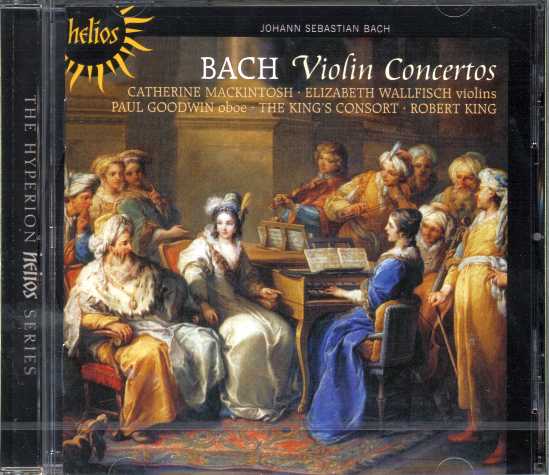 J.S. Bach / Violin Concertos / Concerto for Violin and Oboe / Mackintosh / Wallfisch / Goodwin / The King's Consort / King