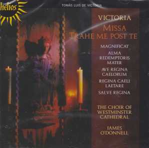Tomas Luis de Victoria / Missa trahe me post te / Choir of Westminster Cathedral / James O'Donnell